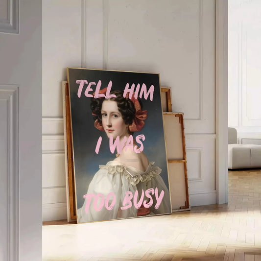 decor Tell Him I Was Too Busy poster vibrant green orange hues wall art thoughtful gift eye print personality space range sizes A4 cm A0