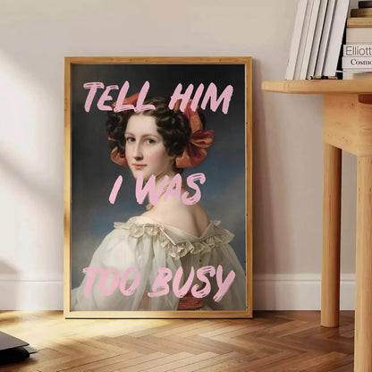 decor Tell Him I Was Too Busy poster vibrant green orange hues wall art thoughtful gift eye print personality space range sizes A4 cm A0