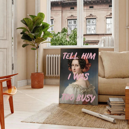 decor Tell Him I Was Too Busy poster vibrant green orange hues wall art thoughtful gift eye print personality space range sizes A4 cm A0